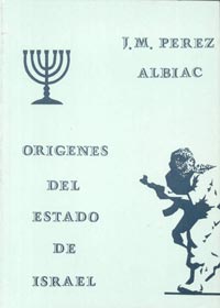 Orígenes del Estado de Israel - J. M. Pérez-Albiac
