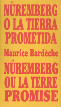 Nüremberg o la Tierra Prometida - Maurice Bardéche