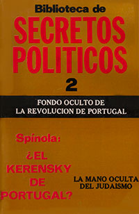 Spinola el Kerensky de Portugal - La Mano Oculta del Judaísmo - Alfonso Castelo - Biblioteca de secretos políticos 2