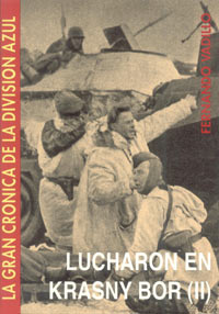 LUCHARON EN KRASNY BOR (II) - La gran Crónica de la División Azul III - Fernando Vadillo