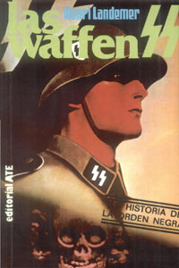 WAFFEN SS - La Historia de la Orden Negra - Henri Landemer