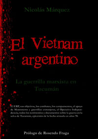 El Vietnam argentino - La guerrilla marxista en Tucumán - Nicolás Márquez