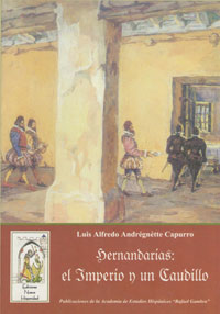 Hernando Arias de Saavedra: El Imperio y un Caudillo - Luis Alfredo Andrégnètte Capurro