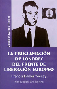 Proclamación de Londres del Frente de Liberación Europeo - Francis Parker Yockey