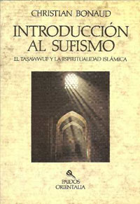 Introducción al sufismo - La Tasawwuf y la espiritualidad islámica - Chistian Bonaud