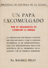Un Papa excomulgado - Por su negligencia en combatir la herejía - Maurice Pinay