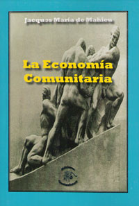 La economía comunitaria - Jacques de Mahieu