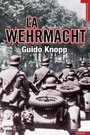 La Wehrmacht - Guido Knopp