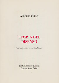 Teoría del Disenso - Los ecúnemes y el pluralismo - Alberto Buela