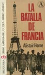 La Batalla de Francia  - Alistair Horne 