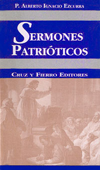 Sermones Patrióticos - Alberto Ignacio Ezcurra