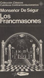 Los Francmasones - Monseñor De Ségur