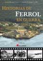 Historias de Ferrol en guerra