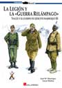 La Legión y la «Guerra Relámpago» - Yagüe y el cuerpo de Ejército marroquí - J.M. Manrique y L. Molina