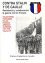 Contra Stalin y de Gaulle. Voluntarios Franceses en la Waffen SS - Carlos Caballero Jurado - Editorial Garcia Hispan