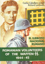 El Ejército Rumano. Voluntarios Rumanos en las Waffen SS - Carlos Caballero Jurado