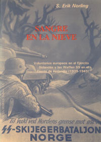 SANGRE EN LA NIEVE – Voluntarios europeos en el Ejército Finlandés y las Waffen SS en el Frente de Finlandia (1939-1945) – S. Eric Norling