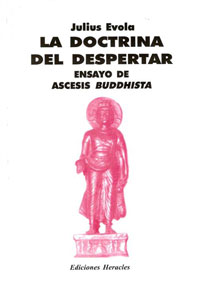 Julius Evola - LA DOCTRINA DEL DESPERTAR - ENSAYO DE ASCESIS BUDDHISTA