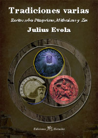 Tradiciones varias - Escritos sobre Pitagorismo, Mitraísmo y Zen - Julius Evola