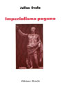 Julius Evola - IMPERIALISMO PAGANO