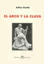 Julius Evola - El Arco y la Clava