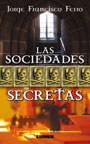 Las sociedades secretas - Jorge Francisco Ferro