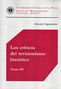 Los Críticos del Revisionismo Histórico. Tomo III - Antonio Caponnetto