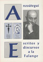 Escritos y Discursos a la Falange Española - Ignacio B. Anzoátegui