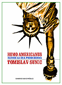 Homo americanus - Hijo de la era posmoderna - Tomislav Sunic