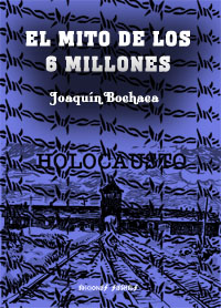 El mito de los 6 millones - Joaquín Bochaca