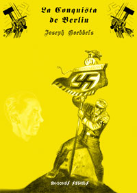 La conquista de Berlín - Joseph Goebbels