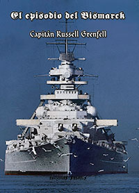 El episodio del Bismarck - Capitán Russell Grenfell