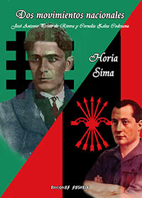 Dos movimientos nacionales - José Antonio Primo de Rivera y Corneliu Zelea Codreanu - Horia Sima