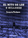 El mito de los 6 millones - Joaquín Bochaca
