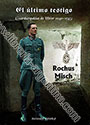 El último testigo – Guardaespaldas de Hitler (1940-1945) – Rochus Misch