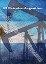 El Petróleo Argentino – Dr. Adolfo Silenzi de Stagni
