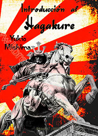 Introducción al Hagakure - 
La Ética Samurai y Japón
 - Yukio Mishima