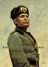 Fascismo Revolucionario - La República Social Italiana - Benito Mussolini