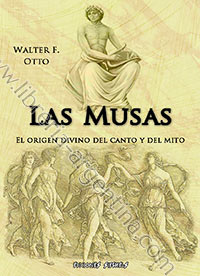 Las Musas - 
El origen divino del canto y del mito - 
Walter F. Otto