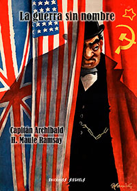 La guerra sin nombre - Capitán Archibald H. Maule Ramsay