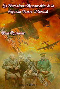 Los Verdaderos Responsables de la Segunda Guerra Mundial - 
Paul Rassinier