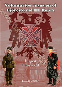 Voluntarios rusos en el Ejército del Tercer Reich - La quimera - Jürgen Thorwald