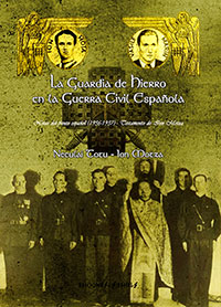 La Guardia de Hierro en la Guerra Civil Española - Notas del Frente Español (1936-1937) y Testamento de Ion Motza - Neculai Totu - Ion Motza 