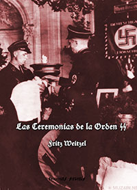 Las Ceremonias de la Orden SS - La celebración de las festividades especiales en la familia SS - Fritz Weitzel - Teniente General SS