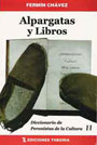 Alpargatas y Libros - Diccionario de peronistas de la Cultura II - Fermín Chávez
