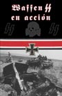 Waffen SS en Acción - Richard Landwehr y otros